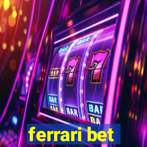 ferrari bet